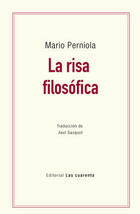 La risa filosófica - Mario Perniola - Editorial Las cuarenta