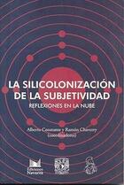 La silicolonización de la subjetividad -  AA.VV. - Navarra