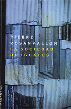 La sociedad de iguales - Pierre Rosanvallon - Manantial La sociedad de iguales - Pierre Rosanvallon - Manantial