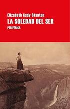 La Soledad del ser - Elizabeth Cady Stanton - Periférica