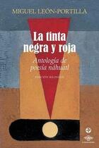 La Tinta negra y roja - Miguel León-Portilla - Ediciones Era La Tinta negra y roja - Miguel León-Portilla - Ediciones Era