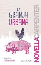 La granja urbana - Novella Carpenter - Capitán Swing