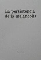 La persistencia de la melancolía. - Francia Perales - Tresnubes