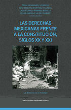 Las derechas mexicanas frente a la Constitución, siglos XX y XXI -  AA.VV. - Ibero