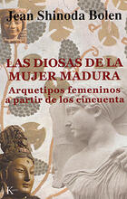 Las diosas de la mujer madura - Jean Shinoda Bolen - Kairós