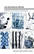 Las Estructuras Clínicas - Miguel Angel Sierra Rubio - Paradiso Editores