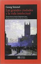 Las grandes ciudades y la vida intelectual - Georg Simmel - Hermida Editores Las grandes ciudades y la vida intelectual - Georg Simmel - Hermida Editores
