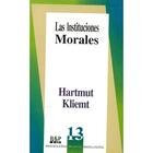 Las instituciones Morales - Hartmut Kliemt - Editorial fontamara