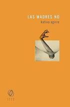 Las Madres No - Katixa Aguirre - Transito