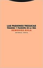Las pasiones trágicas - Remedios Ávila Crespo - Trotta