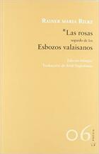 Las rosas seguido de los Esbozos valaisanos - Rainer Maria Rilke - Salto de Página