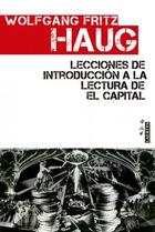 Lecciones de introducción a la lectura de El Capital - Wolfgang Fritz Haug - Laertes