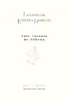 Lecciones de estética disidente - Luis Antonio de Villena - Pre-Textos
