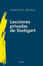 Lecciones privadas de Stuttgart - Friedrich W. J. Schelling - Herder Lecciones privadas de Stuttgart - Friedrich W. J. Schelling - Herder
