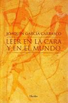 Leer en la cara y en el mundo  - Joaquín  García Carrasco - Herder