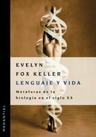 Lenguaje y vida - Evelyn Fox Keller - Manantial