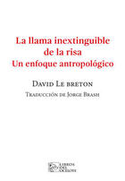 La llama inextinguible de la risa - David Le Breton - Universidad Veracruzana