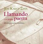 Llamando a tu propia puerta - Jon Kabat-Zinn - Kairós