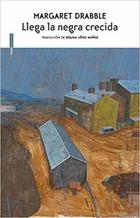 Llega la negra crecida - Margaret Drabble - Sexto Piso Llega la negra crecida - Margaret Drabble - Sexto Piso