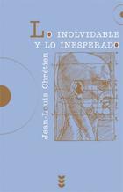 Lo inolvidable y lo inesperado - Jean Louis Chrétien - Ediciones Sígueme