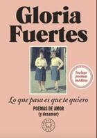 Lo que pasa es que te quiero - Gloria Fuertes - Blackie Books