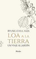 Loa a la tierra - Byung-Chul Han - Herder Loa a la tierra - Byung-Chul Han - Herder