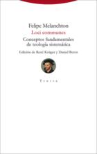 Loci communes - Felipe Melanchton - Trotta Loci communes - Felipe Melanchton - Trotta