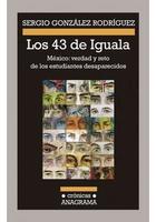 Los 43 de Iguala - Sergio González Rodríguez - Anagrama