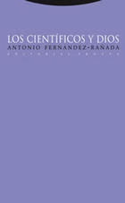 Los científicos y Dios - Antonio Fernández Rañada - Trotta