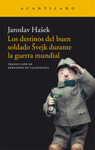 Los destinos del buen soldado Švejk durante la guerra mundial - Jaroslav Hašek - Acantilado Los destinos del buen soldado Švejk durante la guerra mundial - Jaroslav Hašek - Acantilado