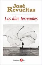 Los días terrenales (Bolsillo) - José Revueltas - Ediciones Era