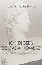 Los dioses de cada hombre - Jean Shinoda Bolen - Kairós