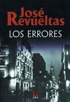 Los errores - José Revueltas - Ediciones Era