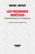 Los freudianos heréticos - Michel Onfray - Cuenco de plata
