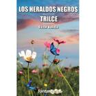 Los Heraldos Negros, Trilce - César Vallejo - Editorial fontamara Los Heraldos Negros, Trilce - César Vallejo - Editorial fontamara