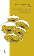 Los hongos del fin del mundo - Anna Lowenhaupt Tsing - Caja Negra Editora