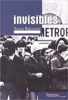 Los Invisibles - Nanni Balestrini - Traficantes de sueños