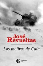 Los motivos de Caín (Bolsillo) - José Revueltas - Ediciones Era