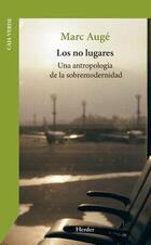 Los no lugares - Marc Augé - Herder Los no lugares - Marc Augé - Herder