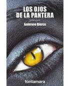 Los ojos de la pantera - Ambrose Bierce - Editorial fontamara