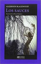 Los sauces - Algernon Henry Blackwood - Hermida Editores Los sauces - Algernon Henry Blackwood - Hermida Editores