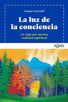 La luz de la conciencia - Lucas Cervetti - Koan La luz de la conciencia - Lucas Cervetti - Koan