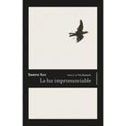 La luz impronunciable - Ernesto Kavi - Sexto Piso La luz impronunciable - Ernesto Kavi - Sexto Piso