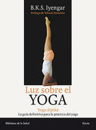 Luz sobre el yoga - B.K.S. Iyengar - Kairós Luz sobre el yoga - B.K.S. Iyengar - Kairós