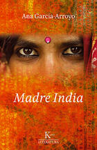 Madre India - Ana García Arroyo - Kairós Madre India - Ana García Arroyo - Kairós
