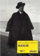 Mahler - José Luis Pérez de Arteaga - Machado Libros