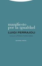 Manifiesto por la igualdad - Luigi Ferrajoli - Trotta