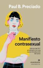 Manifiesto contrasexual - Paul B. Preciado - Anagrama Manifiesto contrasexual - Paul B. Preciado - Anagrama