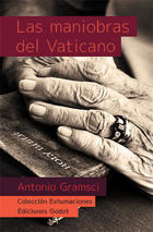 Las maniobras del Vaticano - Antonio Gramsci - Godot