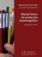 Manual básico de producción cinematográfica - Martha Orozco - ENAC
